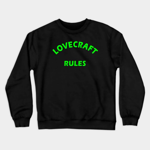 H.P. Lovecraft Rules Crewneck Sweatshirt by Lyvershop